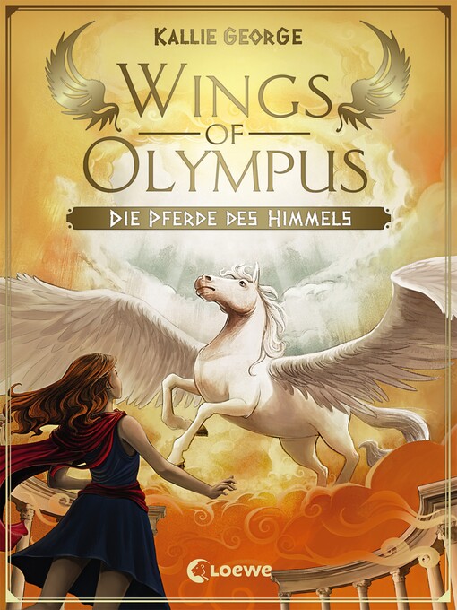 Title details for Wings of Olympus (Band 1)--Die Pferde des Himmels by Kallie George - Available